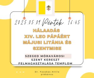 2025. 05.09. Szentmiséta az új pápa